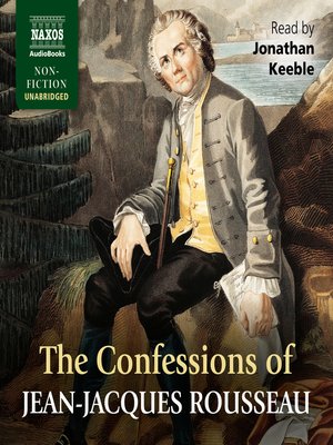 cover image of The Confessions of Jean-Jacques Rousseau
